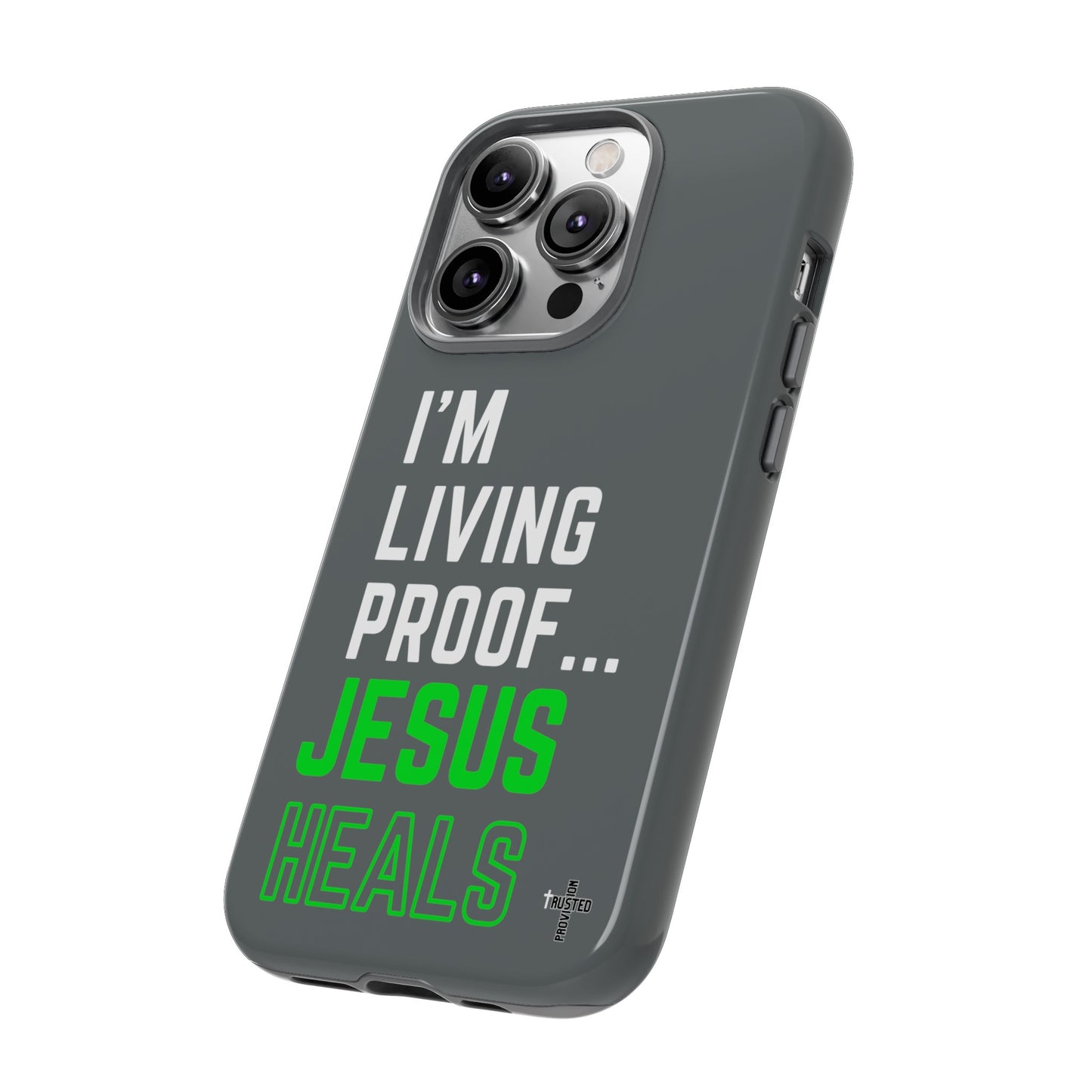 I'm living proof...Jesus Heals- Tough Case (dark grey)