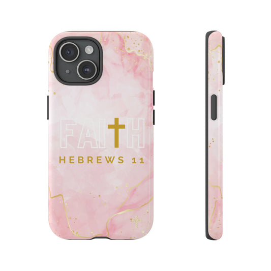 FAITH/Hebrews 11- Tough Case (pink galaxy)