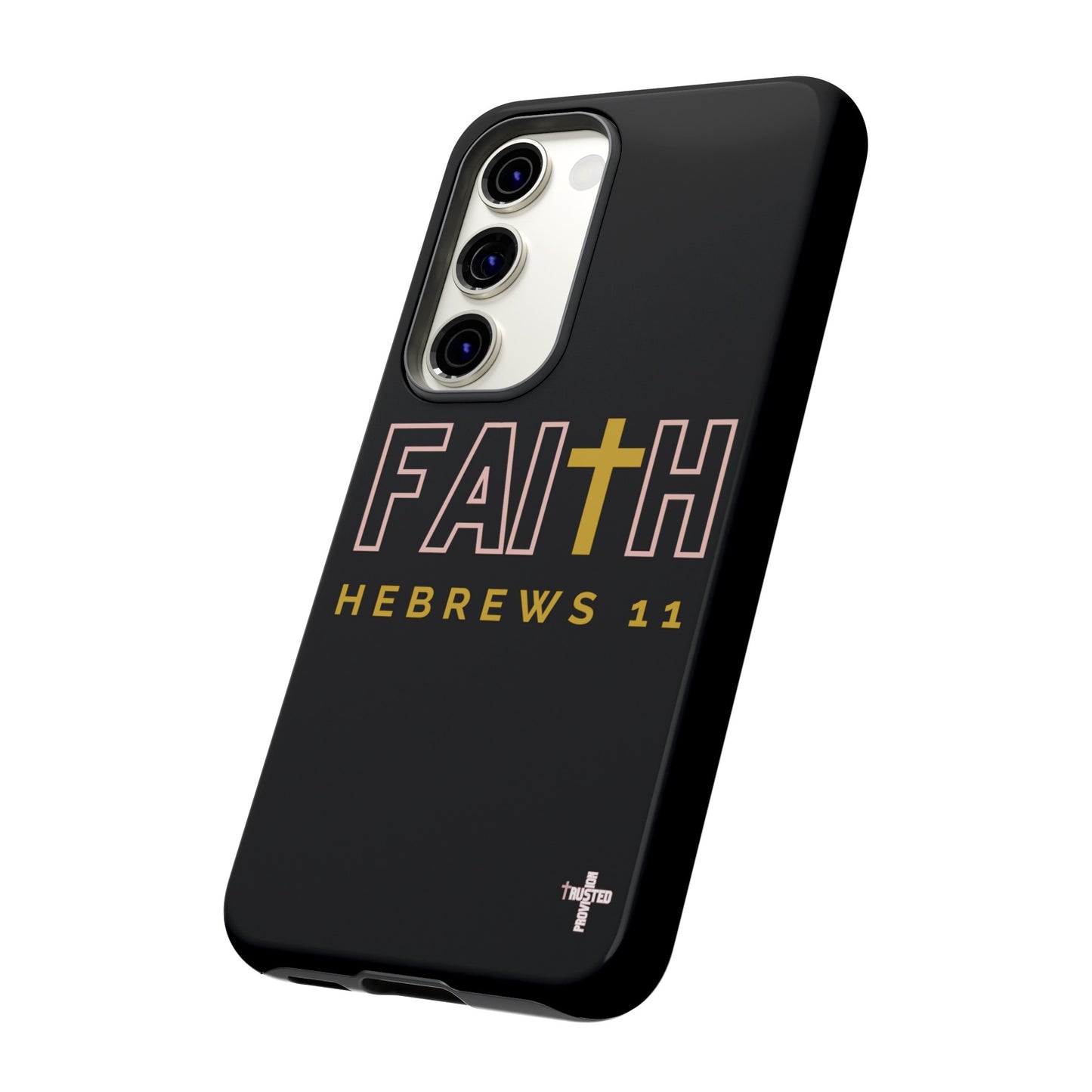 FAITH/Hebrews 11- Tough Case (black/rose/gold)