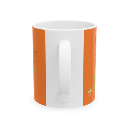 I'm living proof...Jesus Heals- 11 oz Coffee Mug (orange & neon)