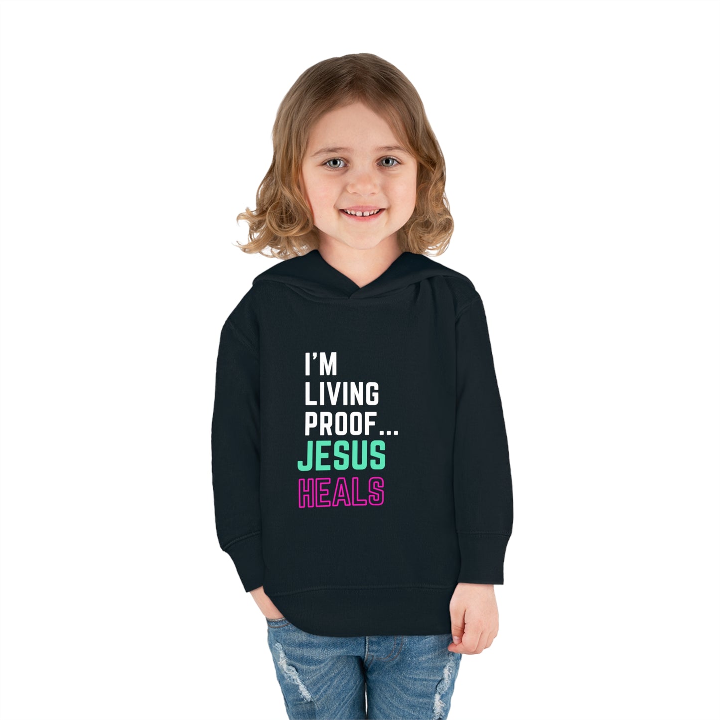 I'm living proof...Jesus Heals- Toddler Pullover Hoodie (pink & blue letters)