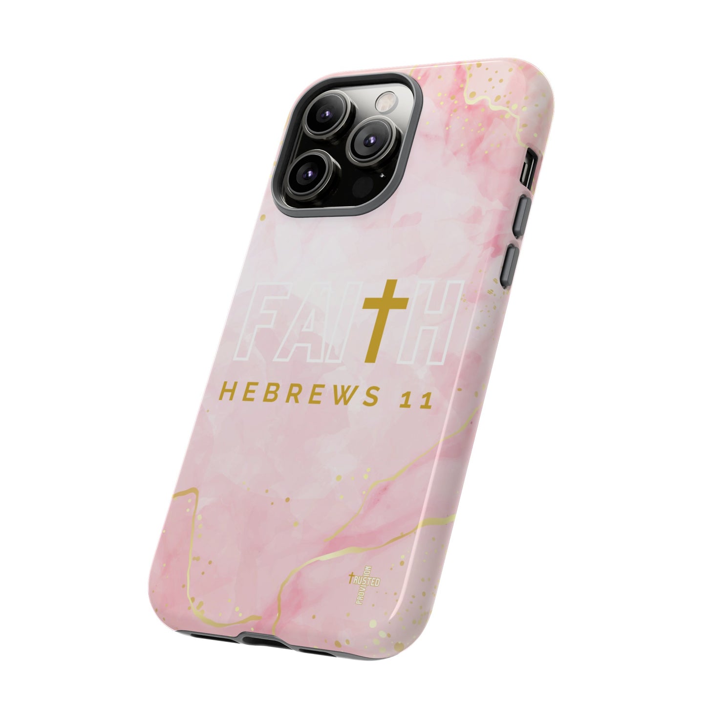 FAITH/Hebrews 11- Tough Case (pink galaxy)