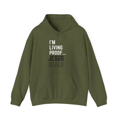 I am living proof...Jesus Heals- Unisex Hoodie