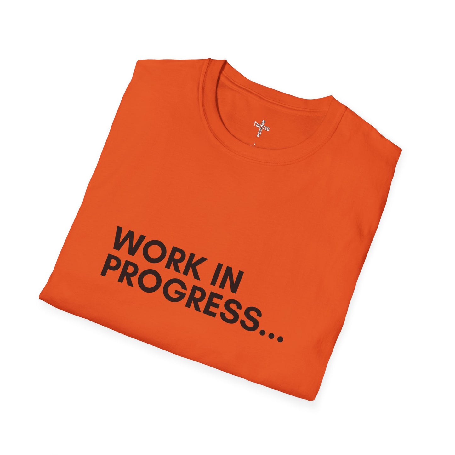 Work in Progress...- Unisex Softstyle T-Shirt