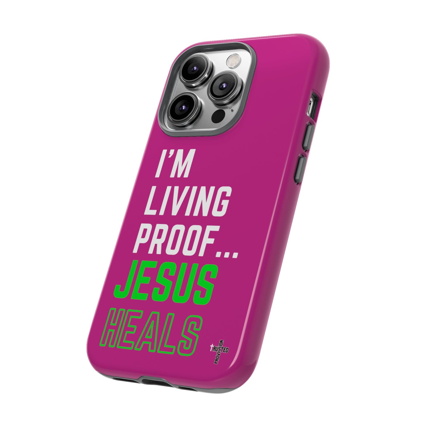 I'm living proof...Jesus Heals- Tough Case (pink)