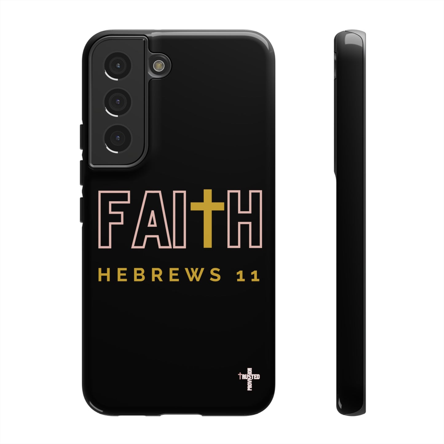 FAITH/Hebrews 11- Tough Case (black/rose/gold)