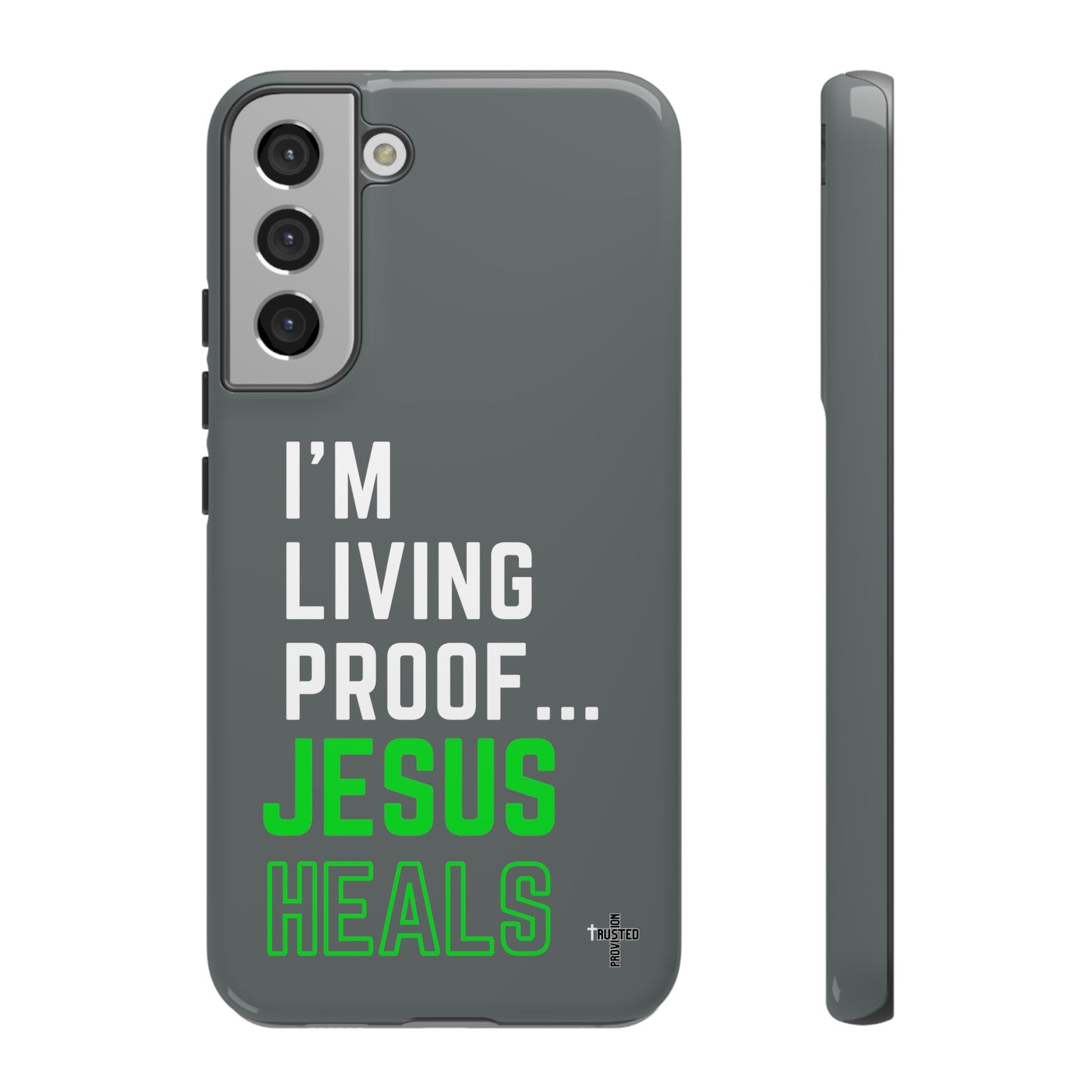 I'm living proof...Jesus Heals- Tough Case (dark grey)