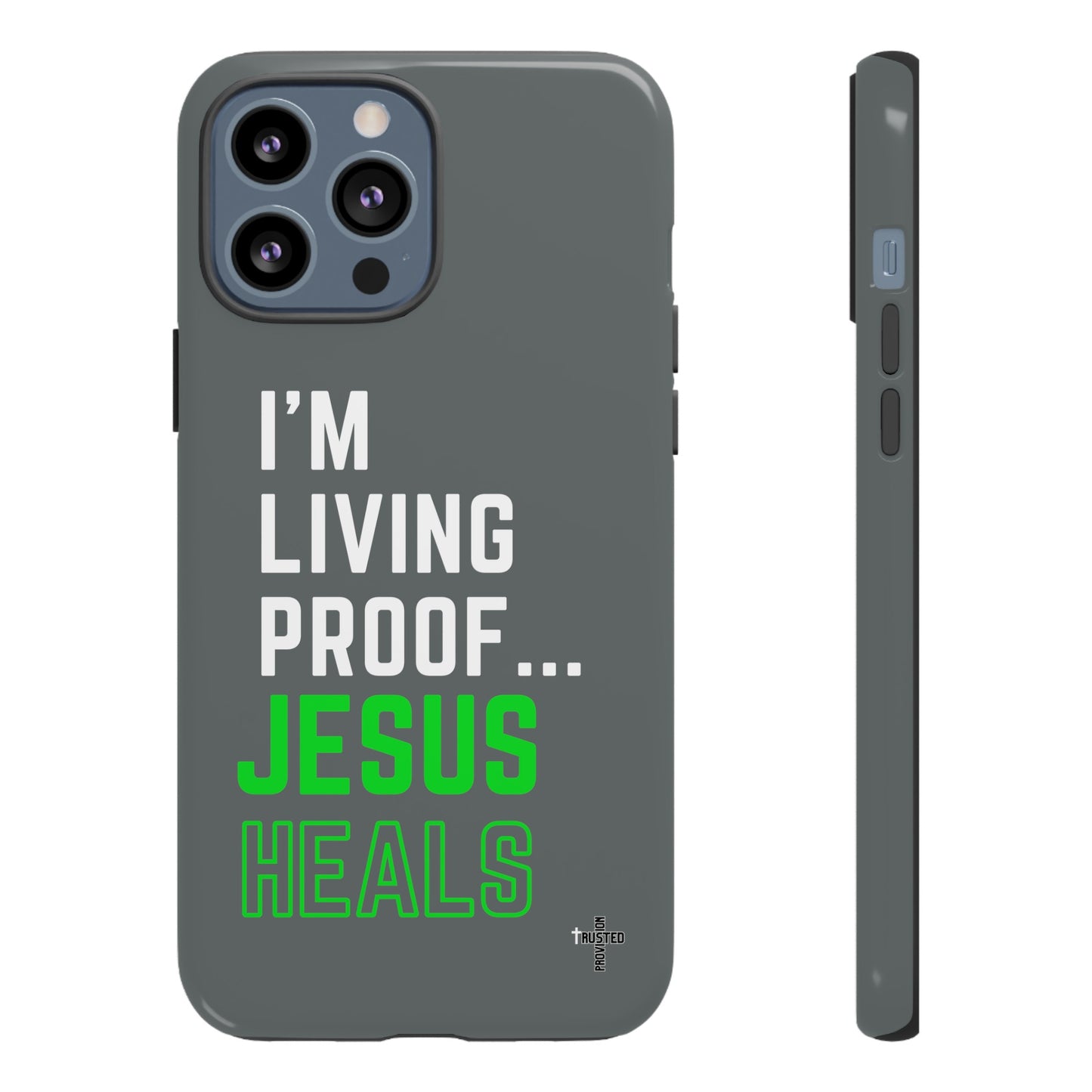 I'm living proof...Jesus Heals- Tough Case (dark grey)