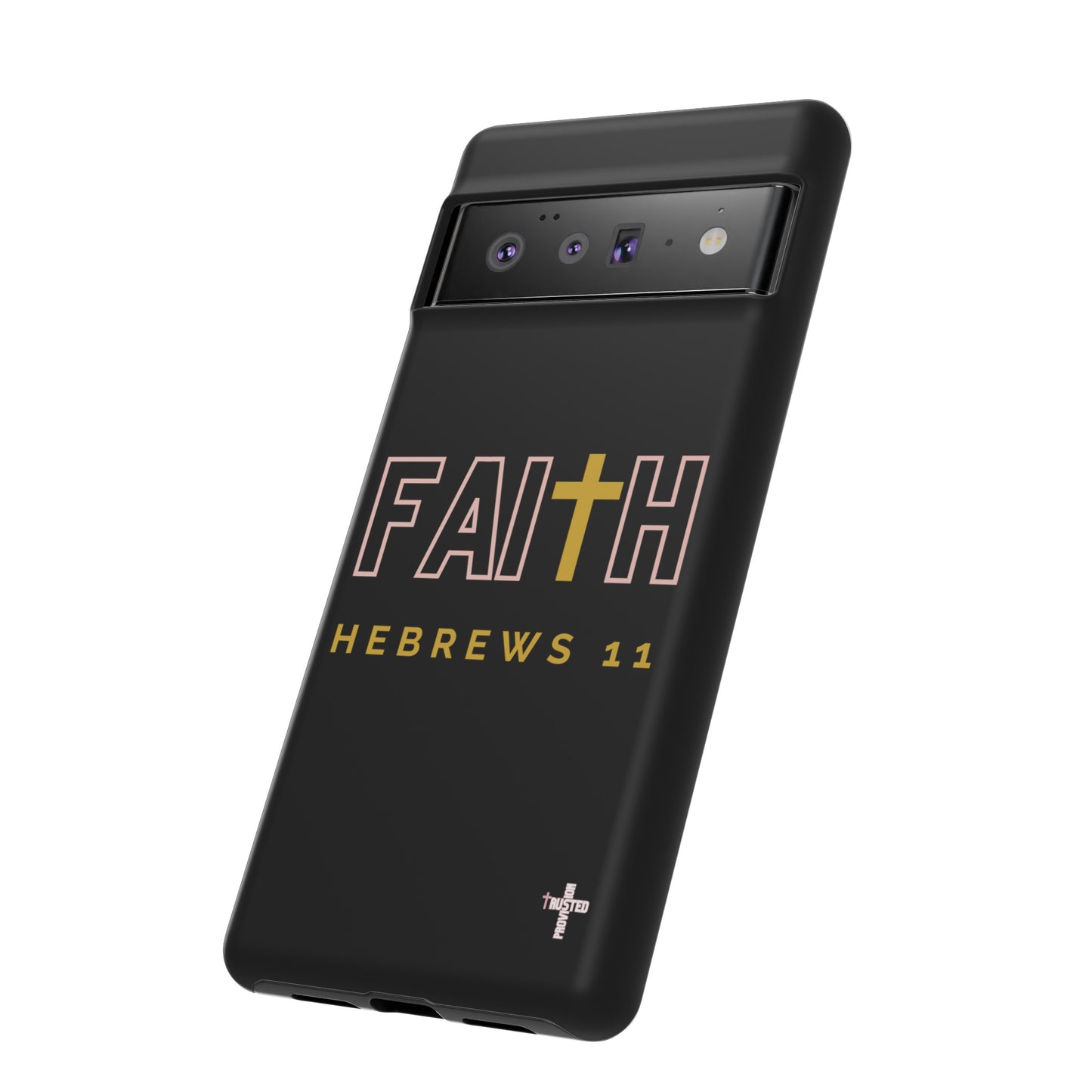 FAITH/Hebrews 11- Tough Case (black/rose/gold)