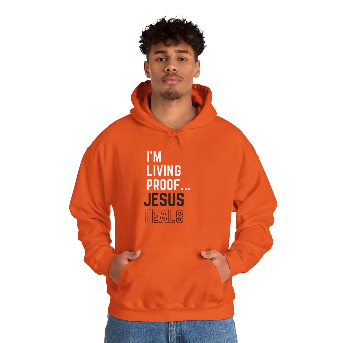 I am living proof...Jesus Heals- Unisex Hoodie