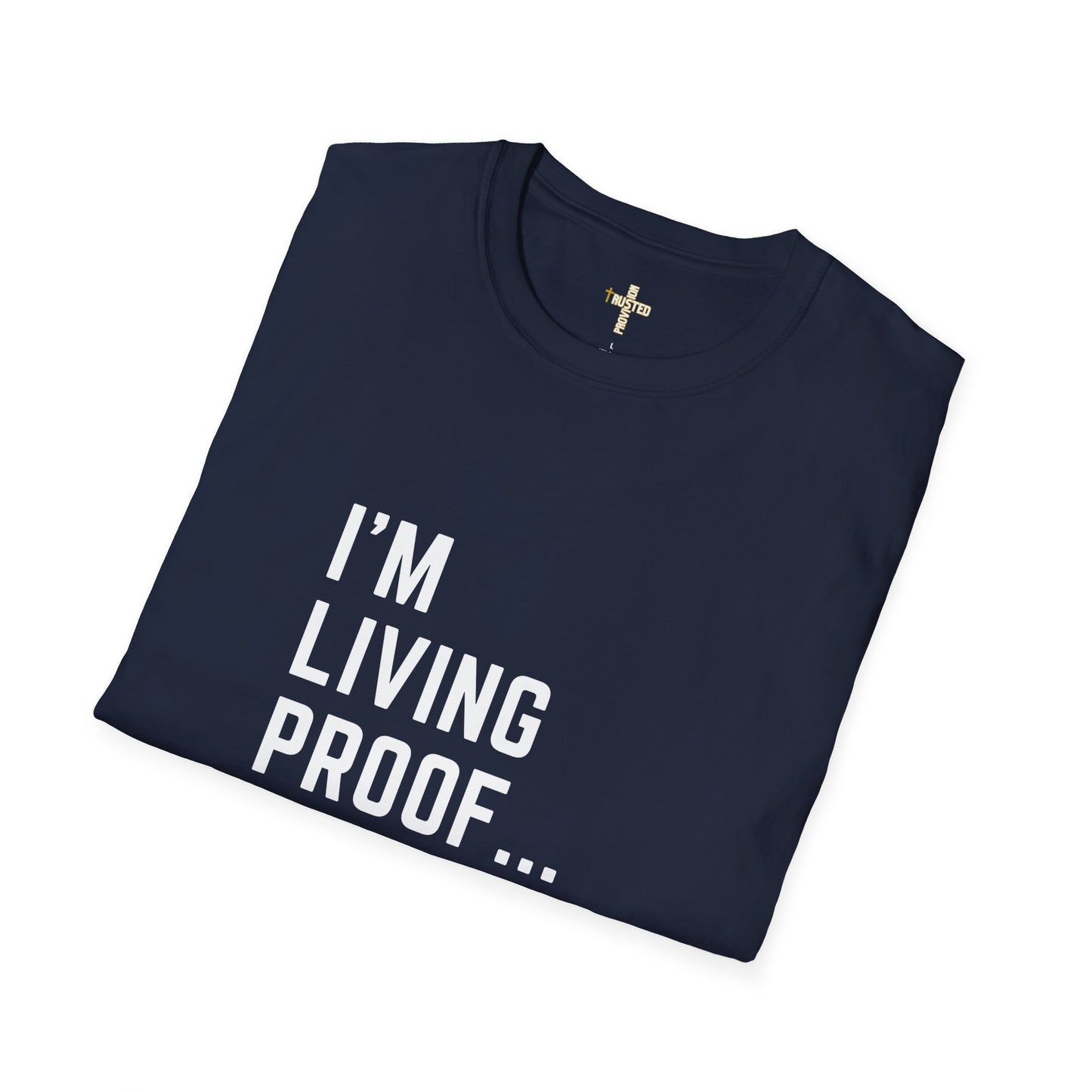 I'm living proof...Jesus Heals- Unisex Softstyle T-Shirt (gold edition)