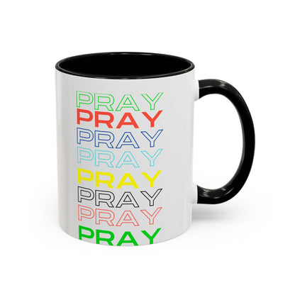 Pray, Pray, Pray - 11 oz Coffee mug (white)