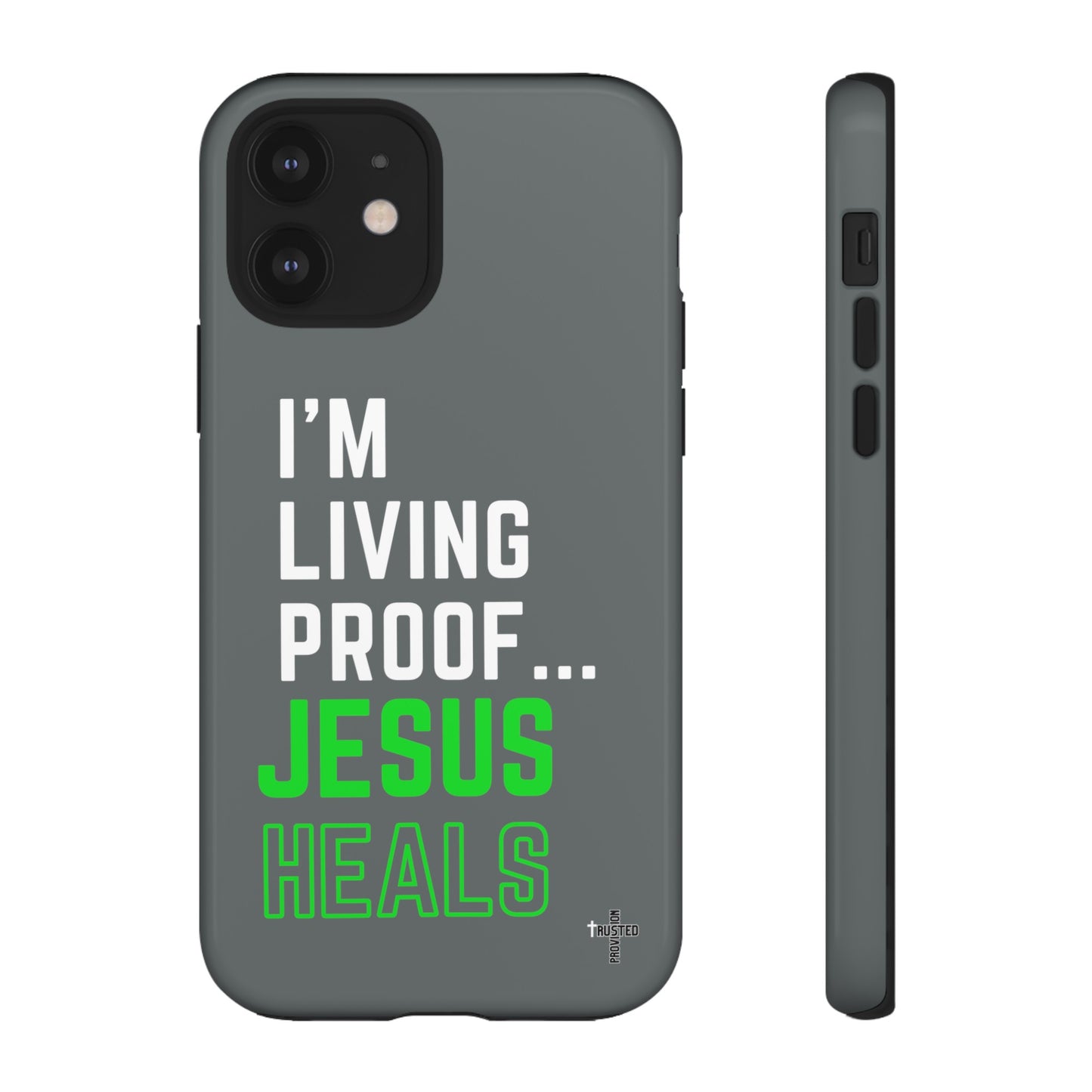 I'm living proof...Jesus Heals- Tough Case (dark grey)