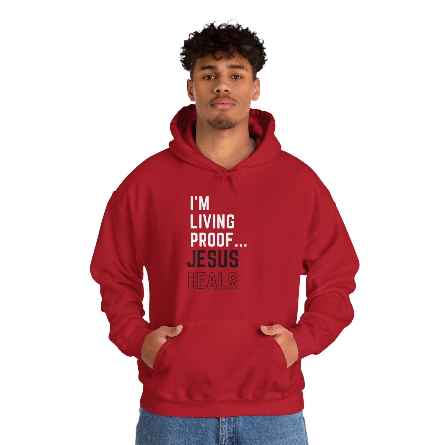 I am living proof...Jesus Heals- Unisex Hoodie