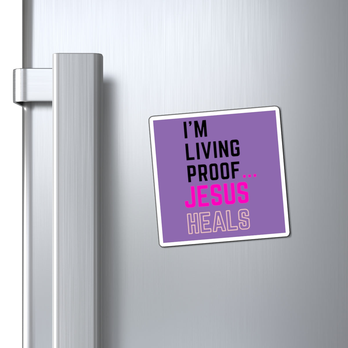 I'm living proof...Jesus Heals- Magnet (purple & pink)