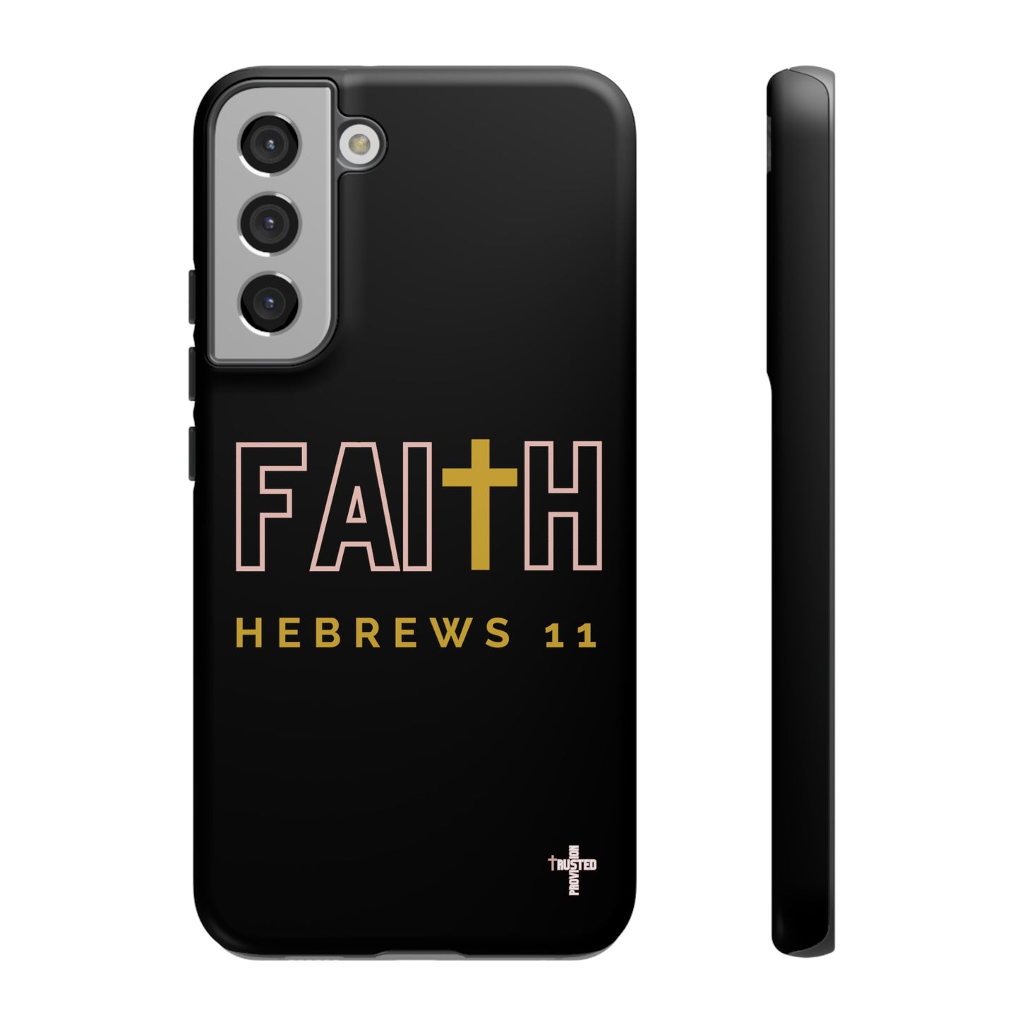 FAITH/Hebrews 11- Tough Case (black/rose/gold)