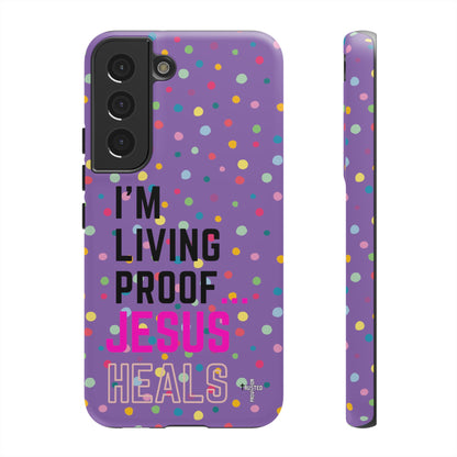 I'm living proof...Jesus Heals- Tough Case (polka dots/light purple)
