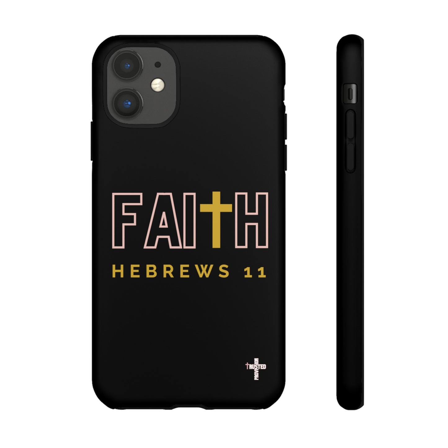 FAITH/Hebrews 11- Tough Case (black/rose/gold)