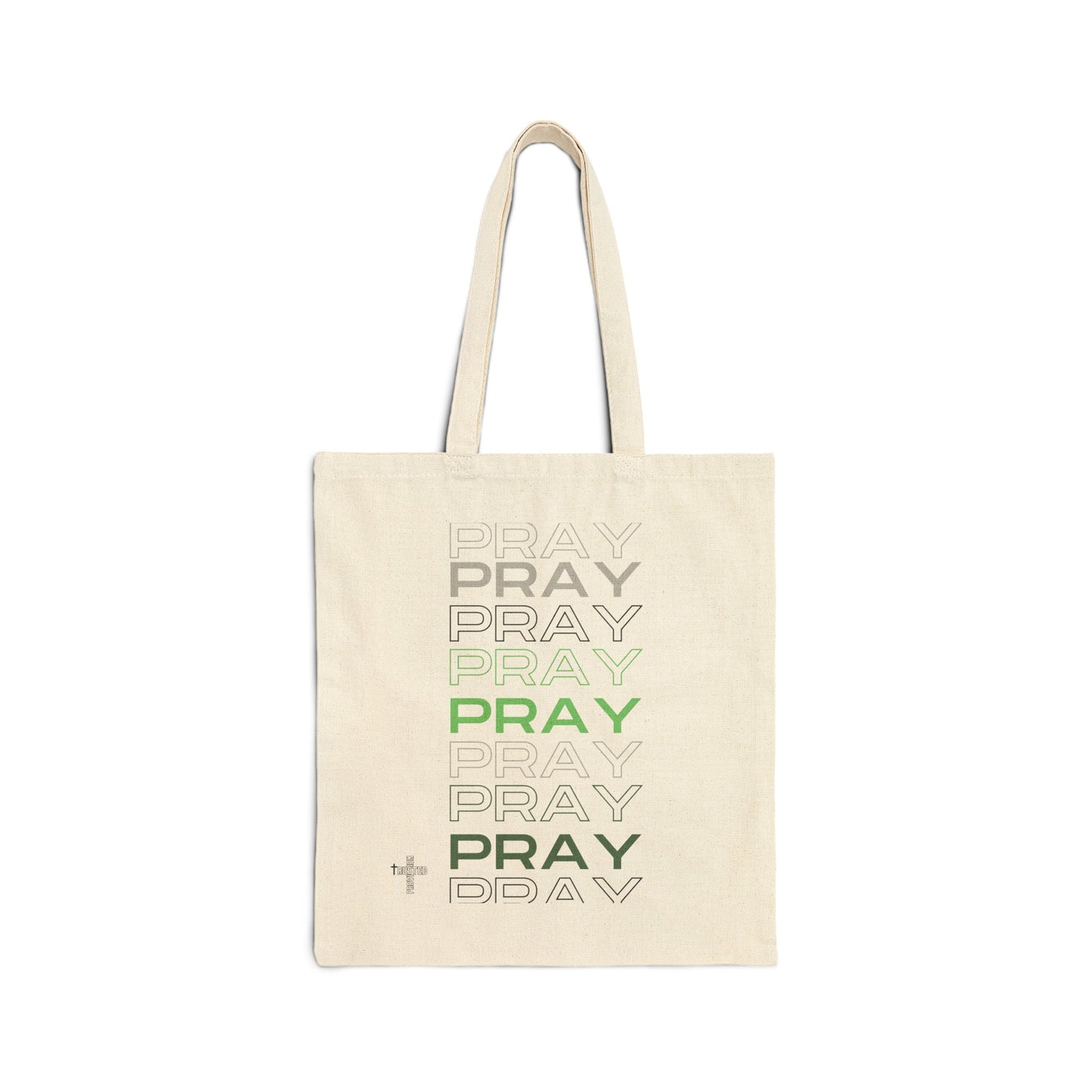 Pray, Pray, Pray- Canvas Tote Bag