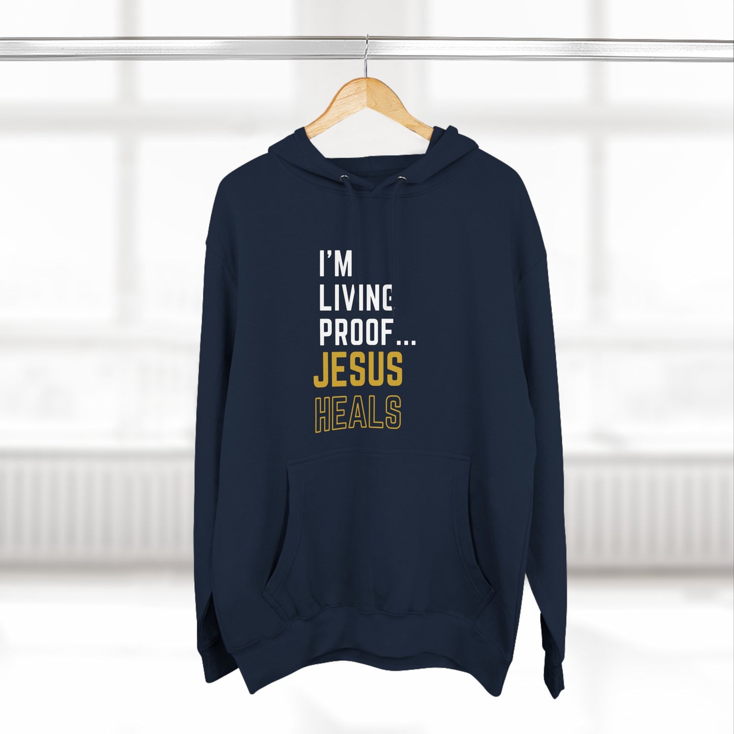 I'm living proof...Jesus Heals- Unisex Pullover Hoodie (Gold Edition)