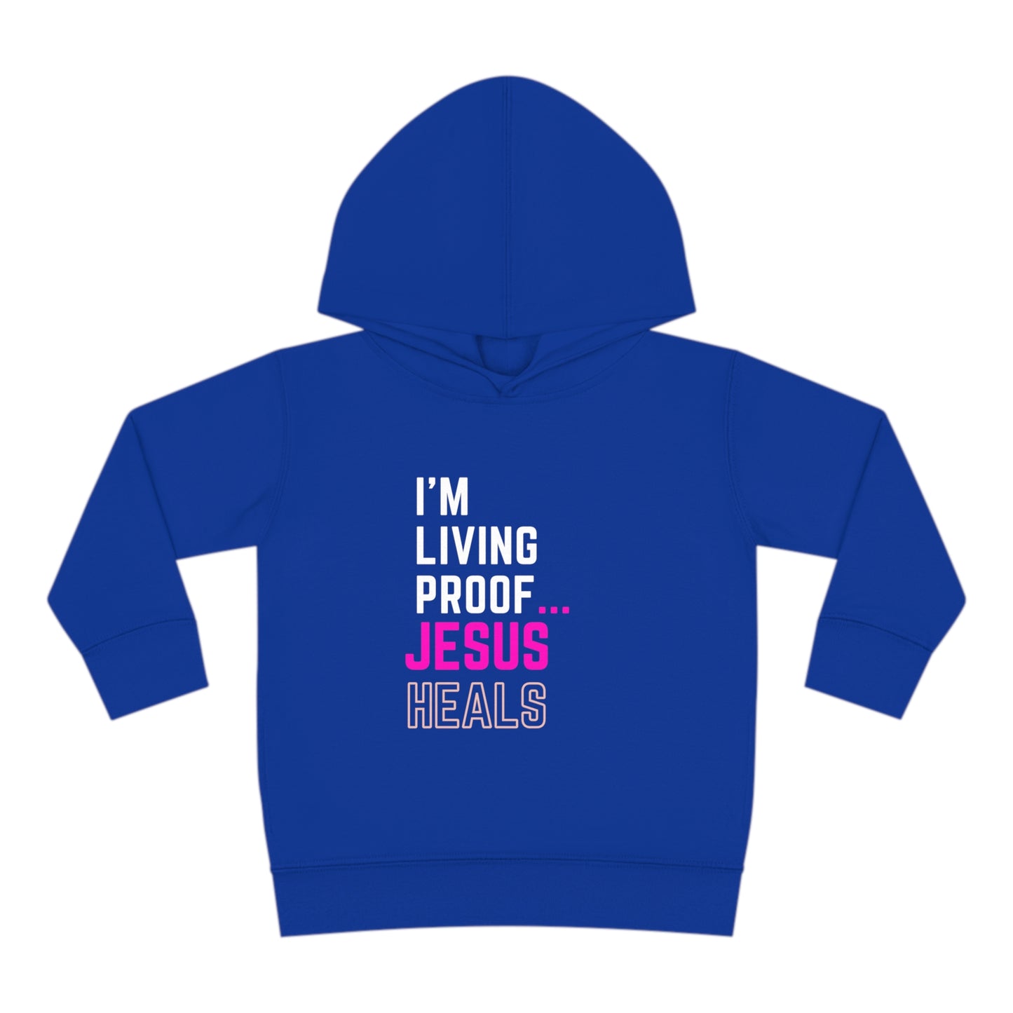 I'm living proof...Jesus Heals- Toddler Pullover Hoodie (pink letters)