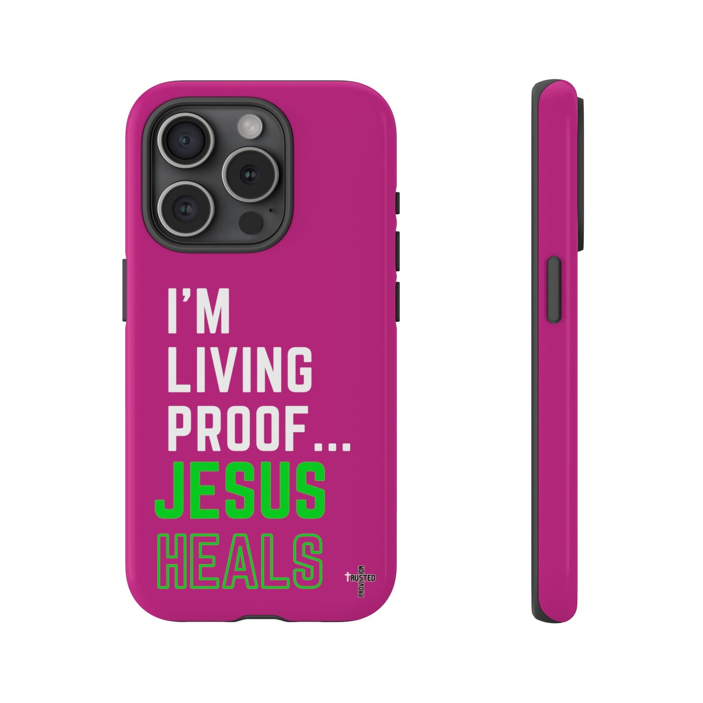 I'm living proof...Jesus Heals- Tough Case (pink)