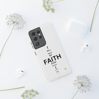 I Will Walk by Faith- Tough Case