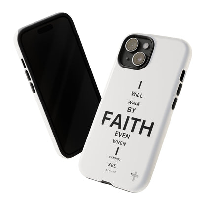 I Will Walk by Faith- Tough Case