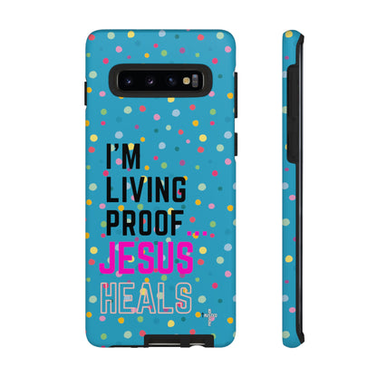 I'm living proof...Jesus Heals- Tough Case (polka dots/turquoise)