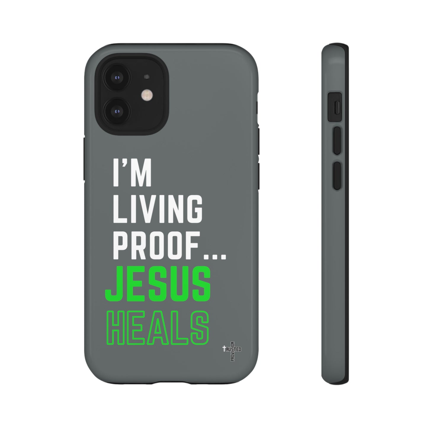 I'm living proof...Jesus Heals- Tough Case (dark grey)