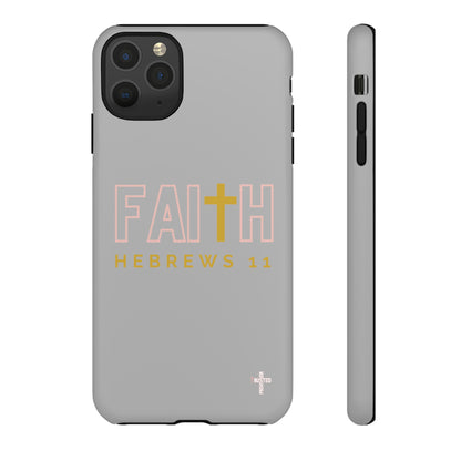 FAITH/Hebrews 11- Tough Case (light grey/rose/gold)