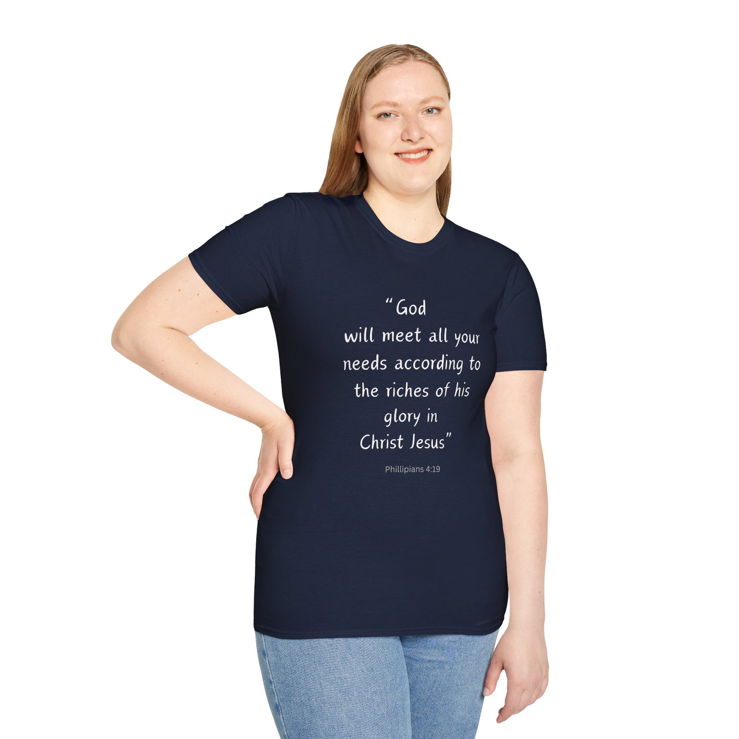 God will meet all your needs- Unisex Softstyle T-Shirt