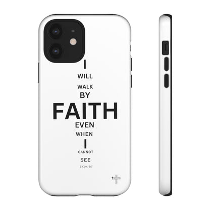 I Will Walk by Faith- Tough Case