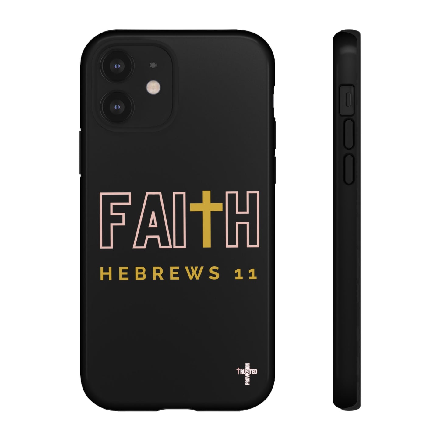 FAITH/Hebrews 11- Tough Case (black/rose/gold)