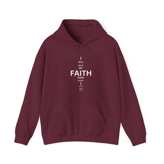 I will walk by Faith- Unisex Hoodie