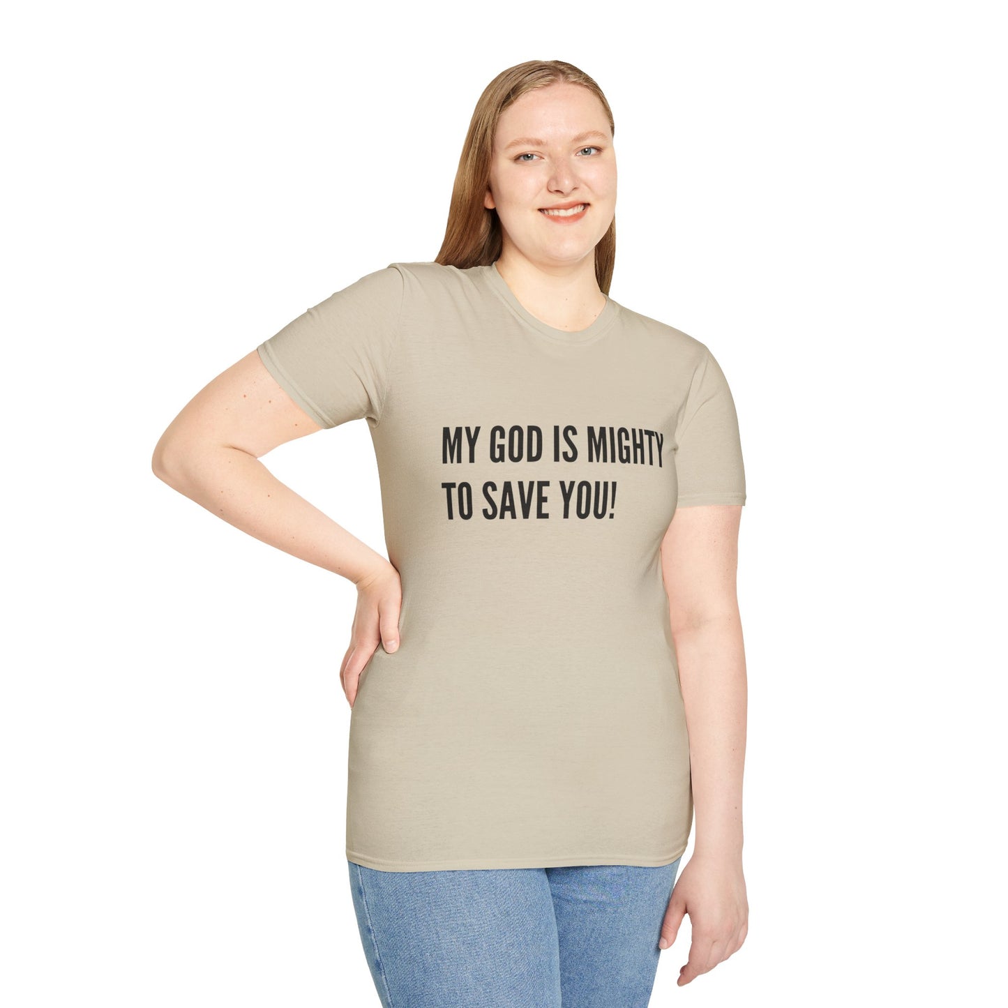 My God is Mighty to Save You!- Unisex Softstyle T-Shirt