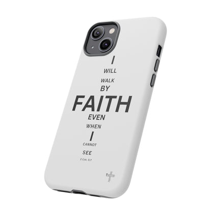 I Will Walk by Faith- Tough Case