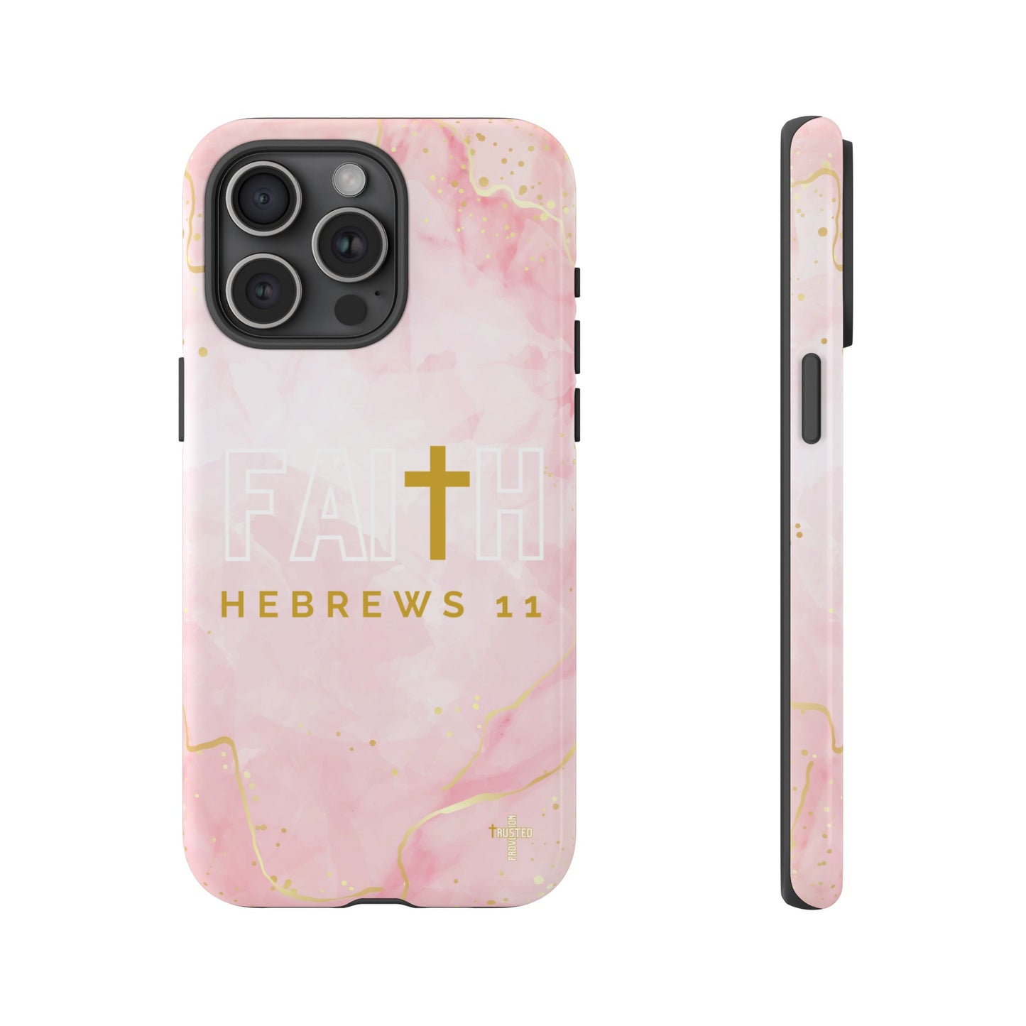 FAITH/Hebrews 11- Tough Case (pink galaxy)