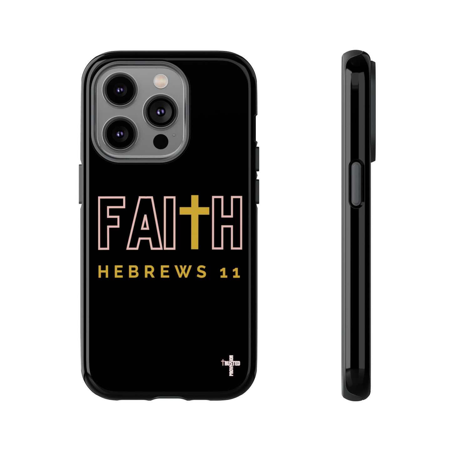 FAITH/Hebrews 11- Tough Case (black/rose/gold)