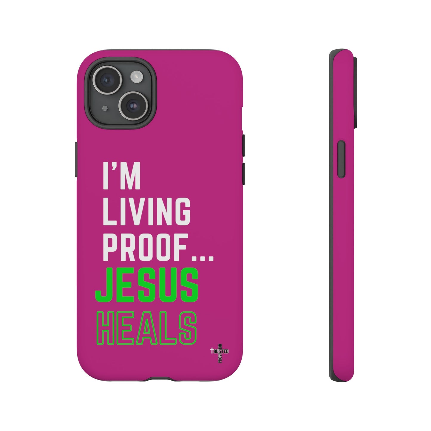 I'm living proof...Jesus Heals- Tough Case (pink)