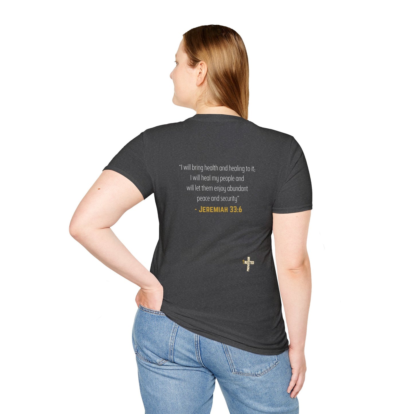 I'm living proof...Jesus Heals- Unisex Softstyle T-Shirt (gold edition)