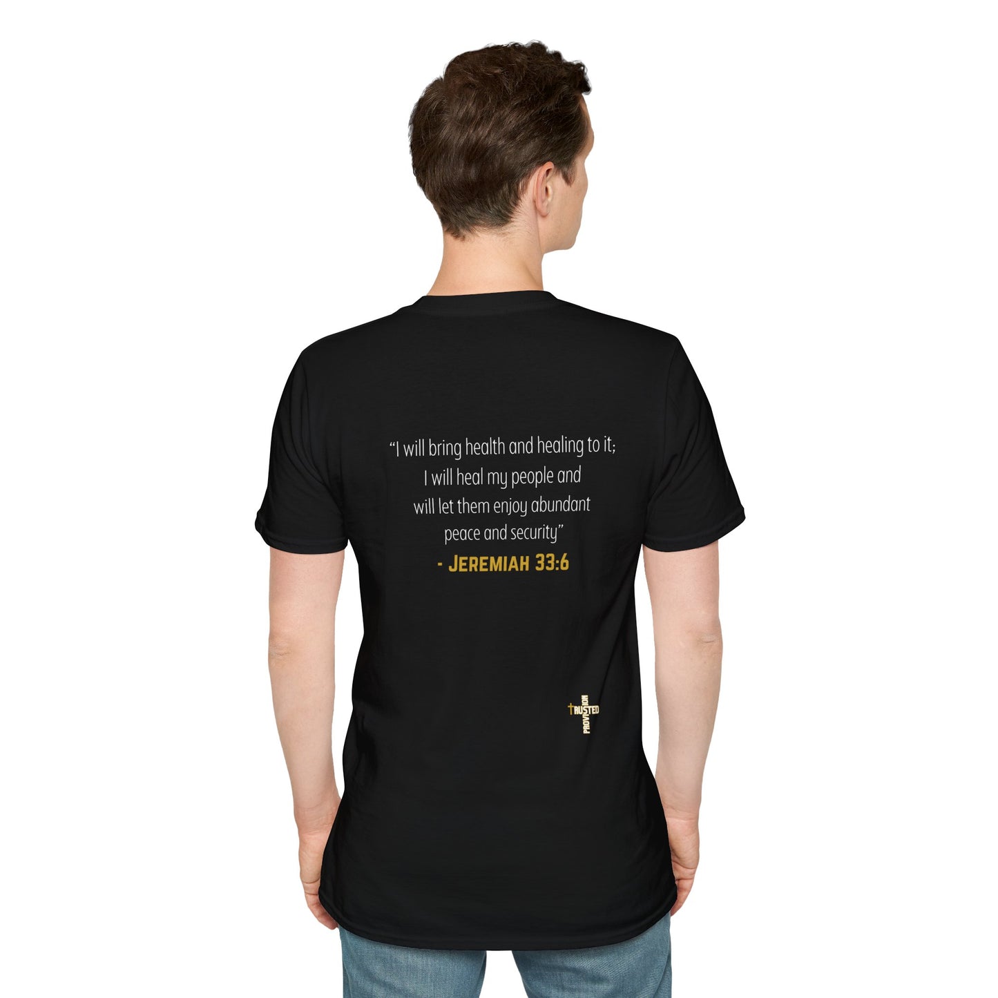 I'm living proof...Jesus Heals- Unisex Softstyle T-Shirt (gold edition)