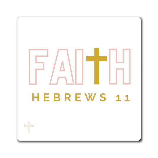 FAITH/Hebrews 11- Magnet (rose & gold)