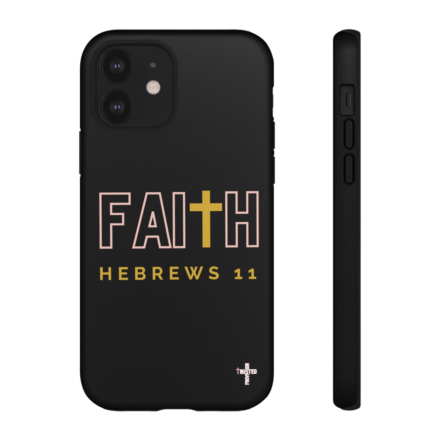 FAITH/Hebrews 11- Tough Case (black/rose/gold)