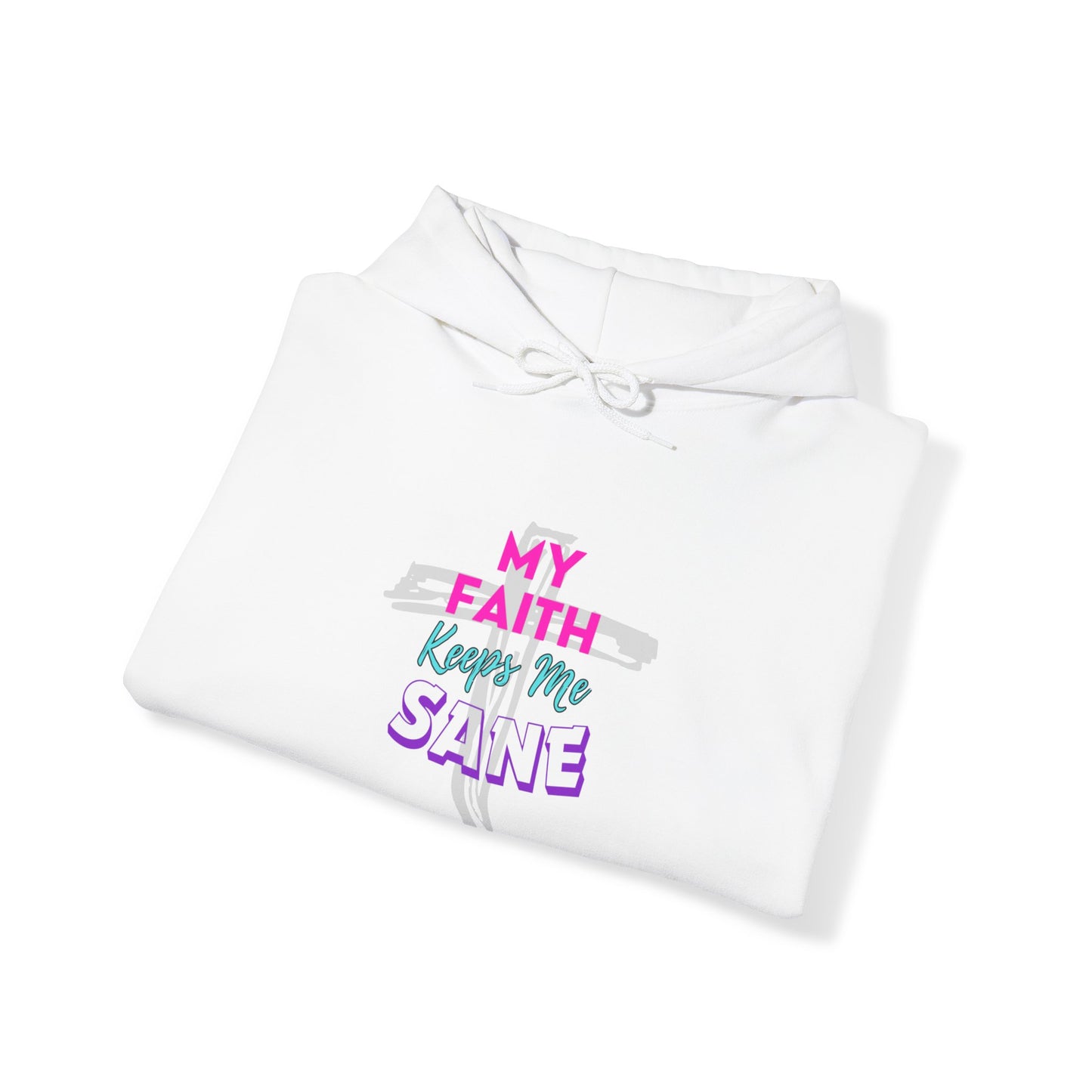 My Faith Keeps Me Sane- Women's Hoodie