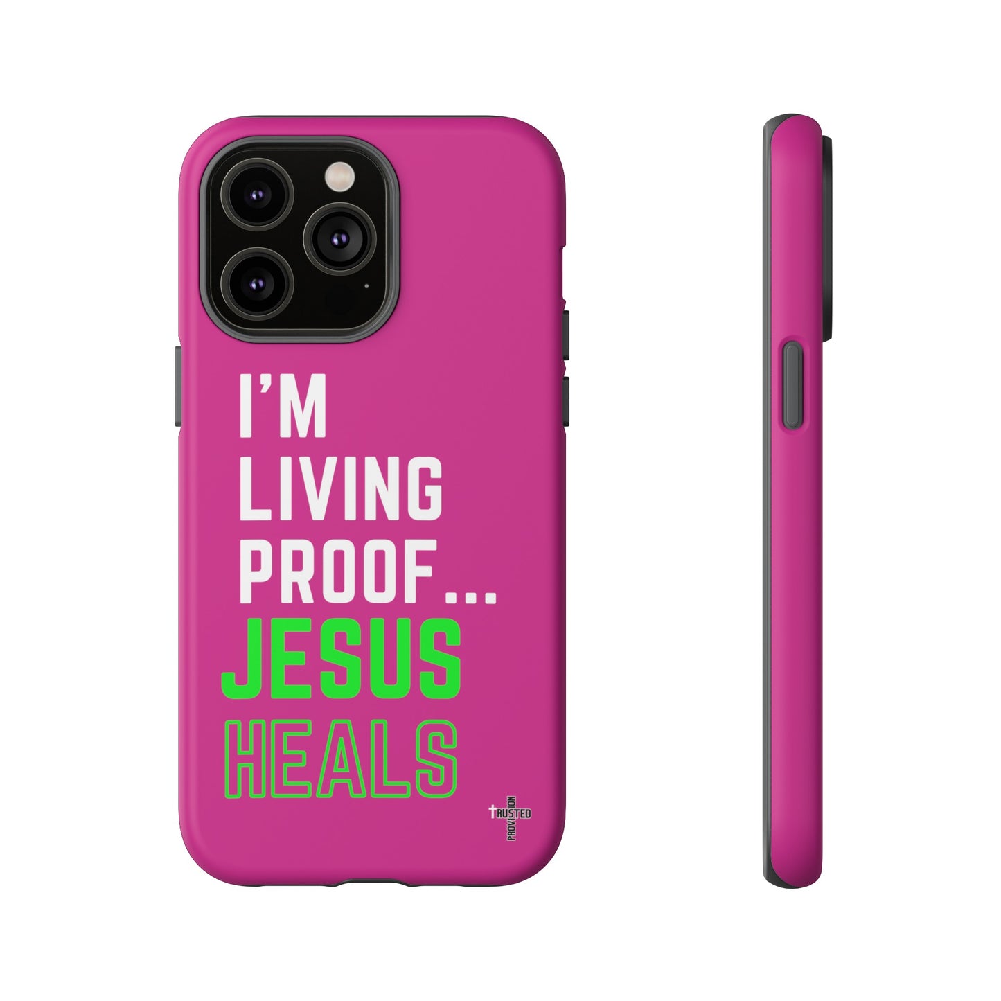 I'm living proof...Jesus Heals- Tough Case (pink)