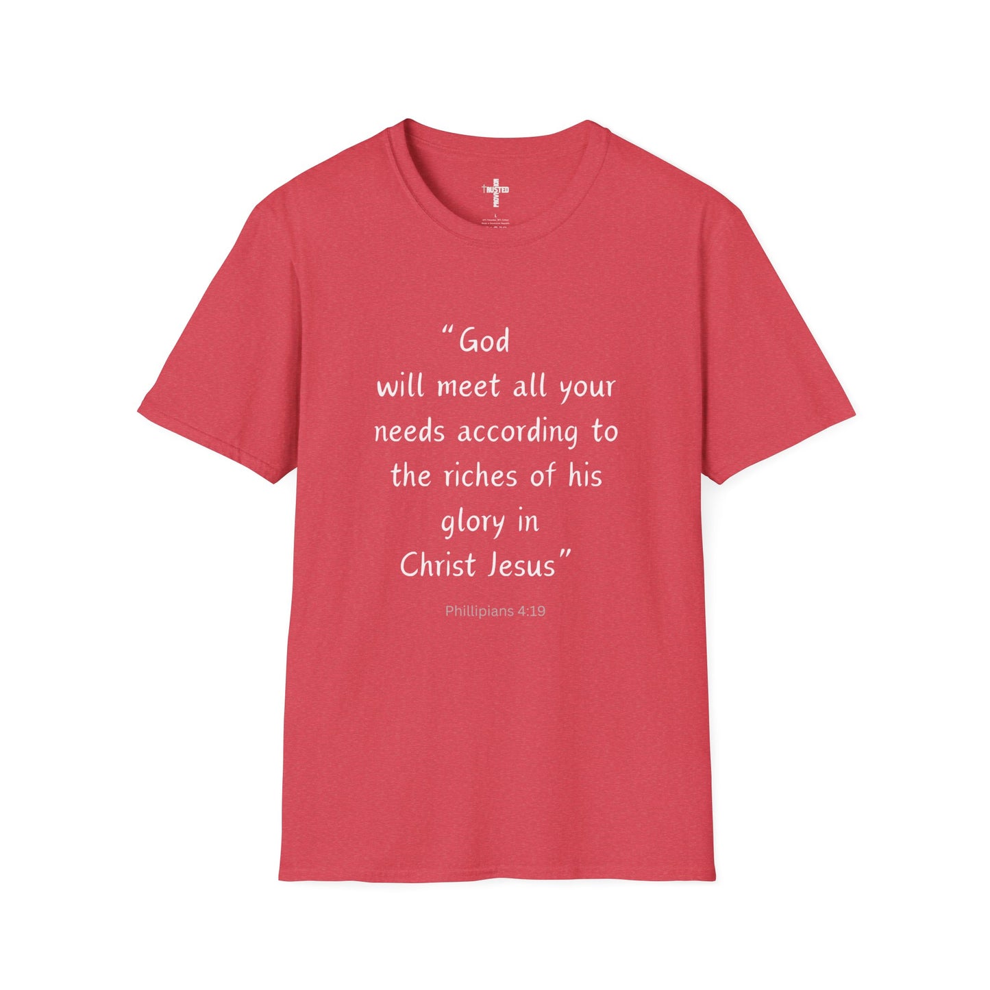 God will meet all your needs- Unisex Softstyle T-Shirt