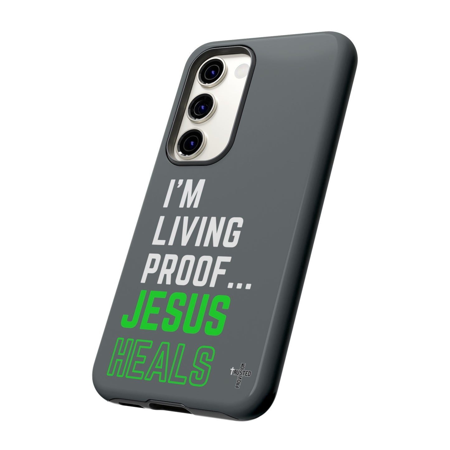 I'm living proof...Jesus Heals- Tough Case (dark grey)