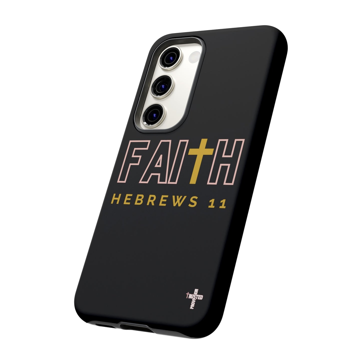 FAITH/Hebrews 11- Tough Case (black/rose/gold)