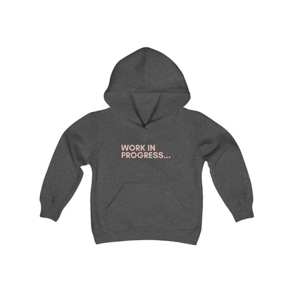 Work in Progress...- Youth Hoodie (rose letters)